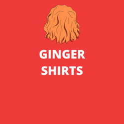 Gingers Shirts