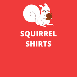 Squirrel Shirts