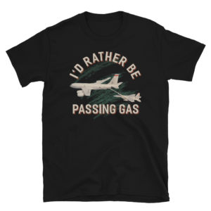 KC135 F22 Plane Shirts for Men I'd Rather Be Passing Gas