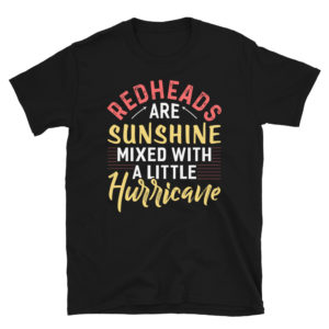 Redheads Are Sunshine Mixed With A Little Hurricane