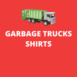 Garbage Truck Shirts