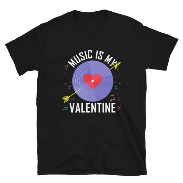 Music Is My Valentine Tee Shirt