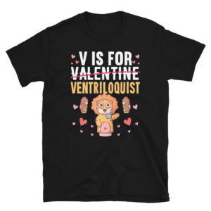 V Is For Ventriloquist Shirt Valentines Day Shirt Valentine