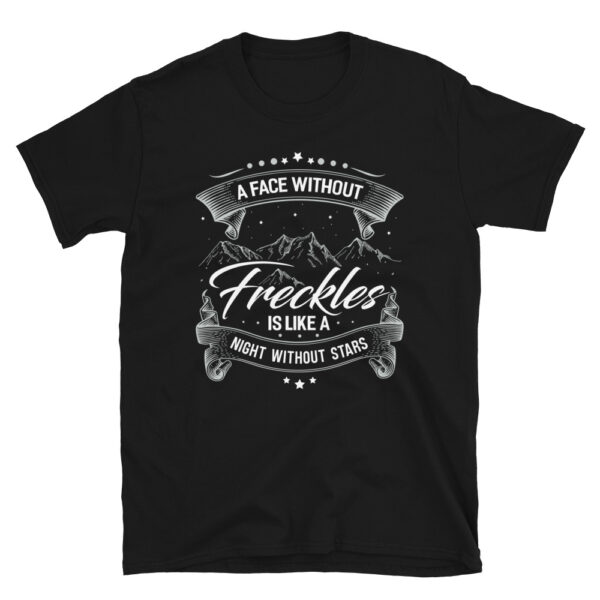 A Face Without Freckles Is Like Night Without Stars T-Shirt