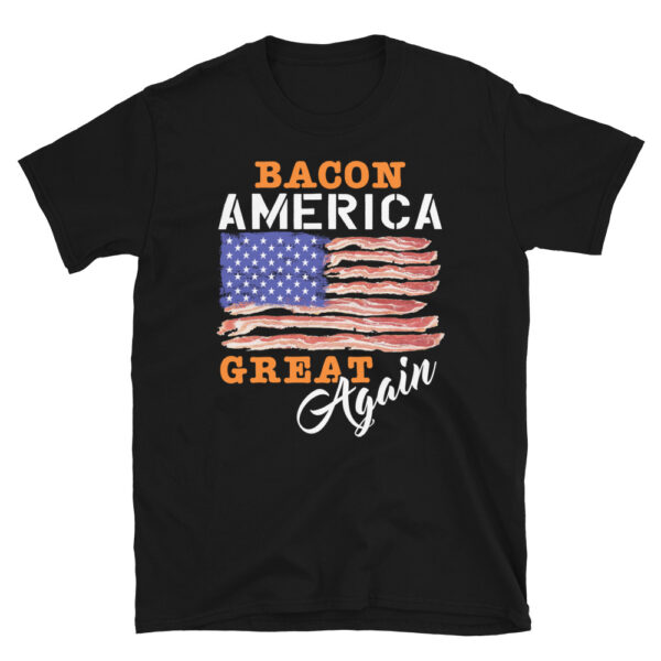 Bacon America Great Again T-Shirt