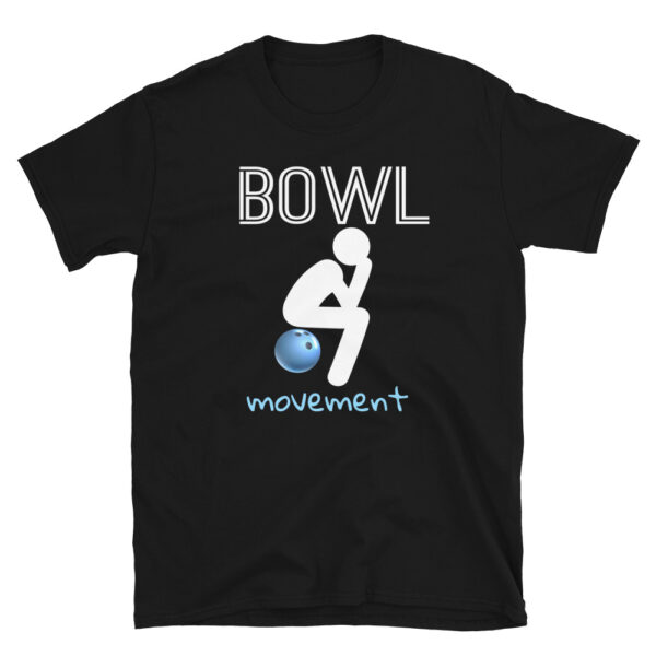 Bowl Movements T-Shirt