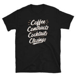 Coffee-Contracts-Cocktails-Closings-T-Shirt