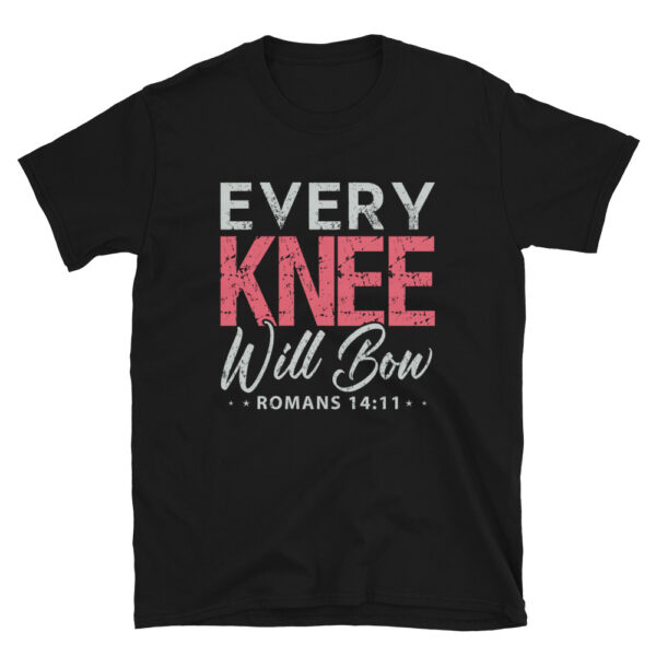 Every Knee Will Bow T-Shirt