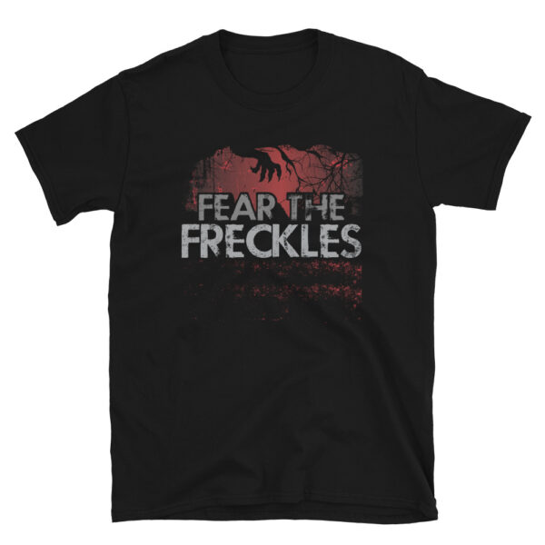 Fear The Freckles T-Shirt