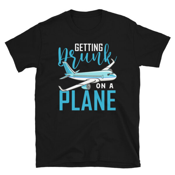 Getting Drunk On a Plane T-Shirt