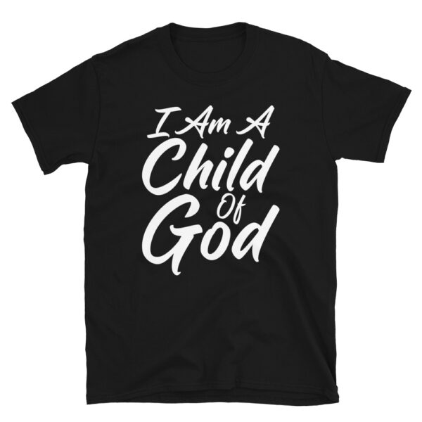 I Am a Child Of God Christian T-Shirt