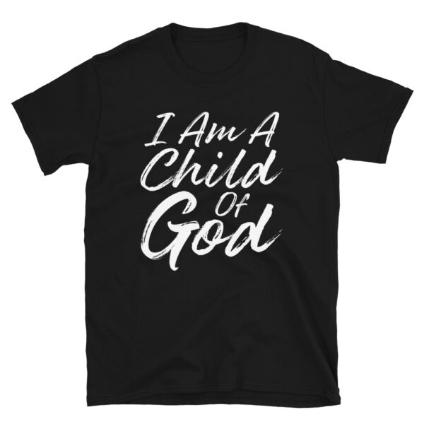 I Am a Child of God T-Shirt