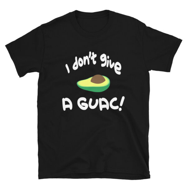 I Don't Give a Guac T-Shirt