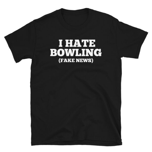 I Hate Bowling Fake News T-Shirt