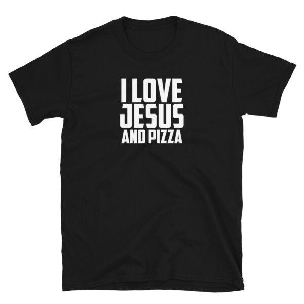 I Love Jesus And Pizza T-Shirt