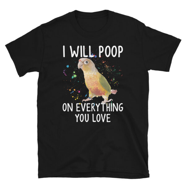 I-Will-Poop-On-Everything-You-Love-T-Shirt