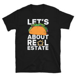 Let's-Taco-About-Real-Estate-T-Shirt