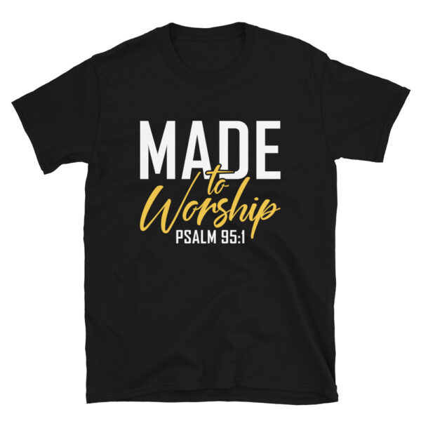 Made To Worship T-Shirt