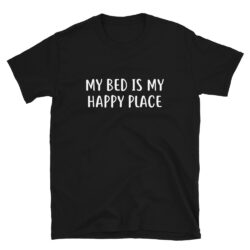 My-Bed-Is-My-Happy-Place-Shirt
