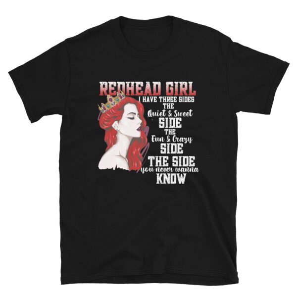Redhead Girl I Have Three Sides T-Shirt