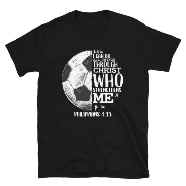Soccer Philippians 4 13 T-Shirt