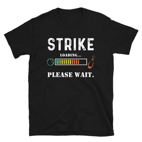 Strike Loading Please Wait T-Shirt