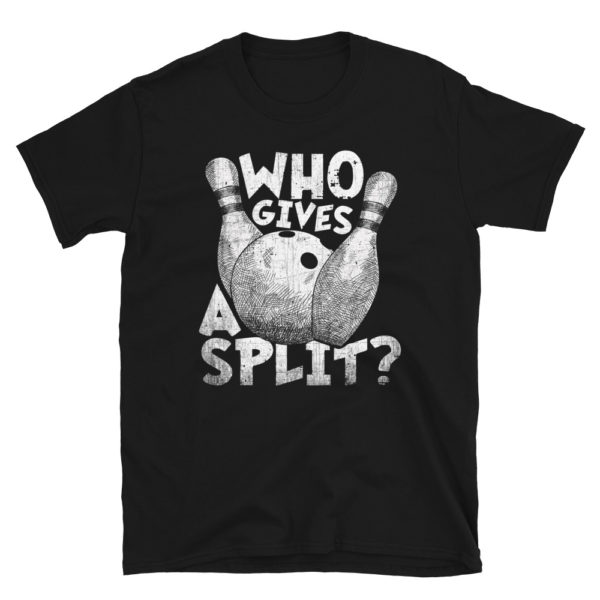 Who Gives A Split T-Shirt
