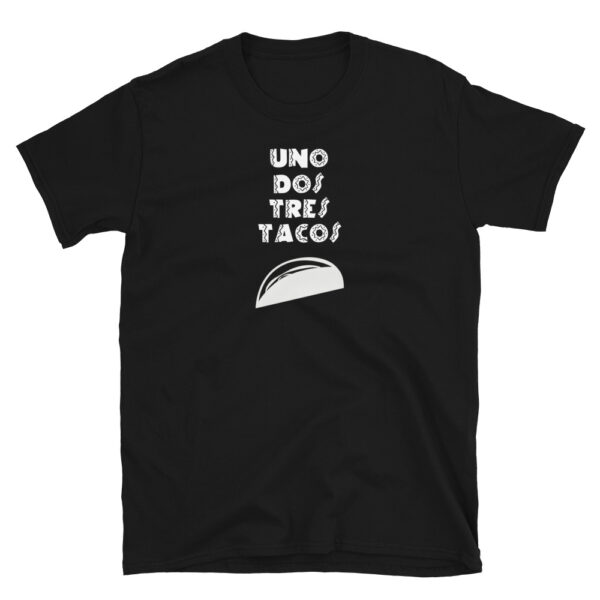 Uno Dos Tres Tacos T-Shirt