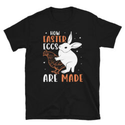 How-Easter-Eggs-Are-Made-Shirt