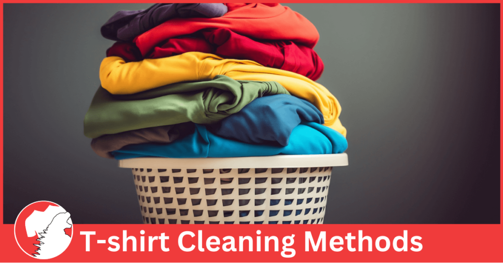 T-shirt Cleaning Methods for Long-Lasting Colors