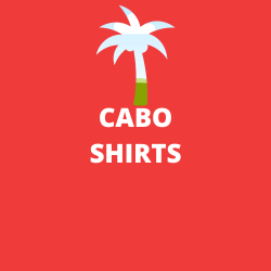 Cabo Shirts