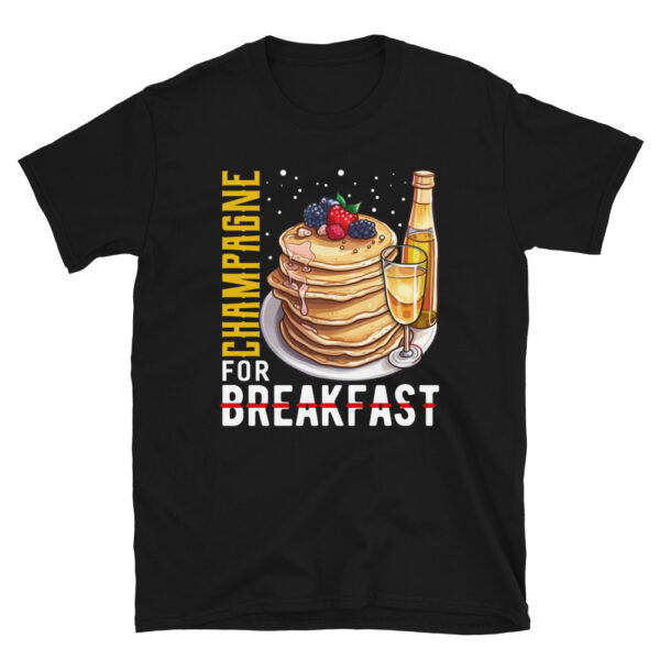 Champagne For Breakfast T-Shirt