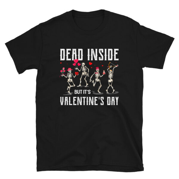 Dead Inside But Its Valentines Day T-Shirt