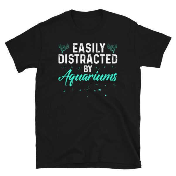 Easily Distracted by aquariums T-Shirt