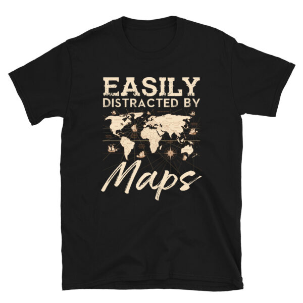 Easily Distracted By Maps T-Shirt