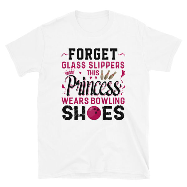 Forget Glass Slippers This Princess Wears Bowling Shoes T-Shirt