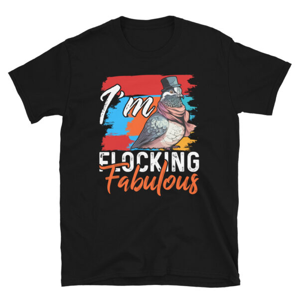 Im Flocking Fabulous Pigeon T-Shirt