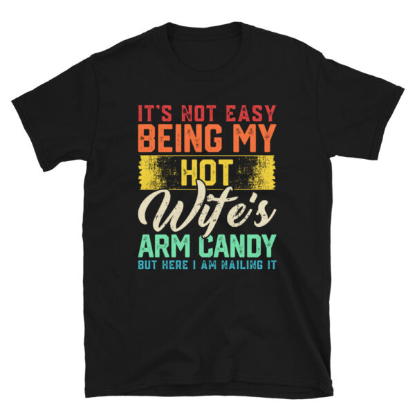 It's Not Easy Being My Hot Wife's Arm Candy