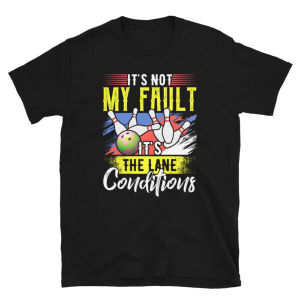 Its Not My Fault Bowling T-shirt