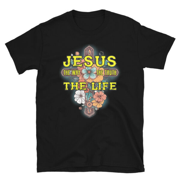 Jesus the Way the Truth the Life T-Shirt