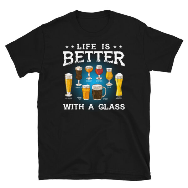 Life is Better With A Glass T-Shirt