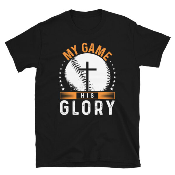 My game His glory T-shirt