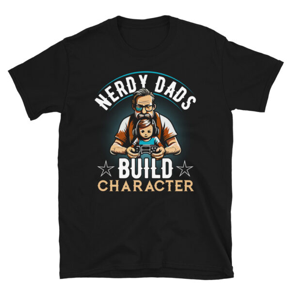 Nerdy Dads Build Character T-Shirt