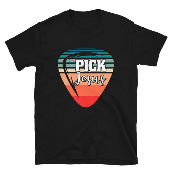 Pick Jesus T-shirt