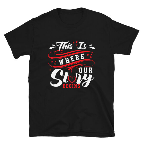 This Is Where Our Story Begins T-Shirt