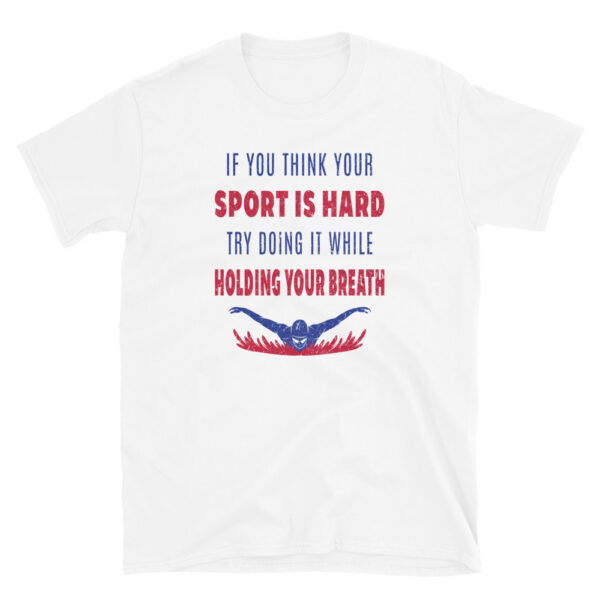 Try Doing It While Holding Your Breath T-Shirt