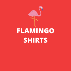 Flamingo Shirts