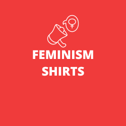 Feminism Shirts