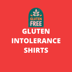 Gluten Intolerance Shirts
