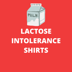 Lactose Intolerance Shirts